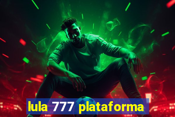 lula 777 plataforma